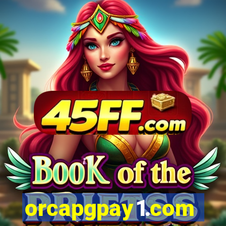 orcapgpay1.com