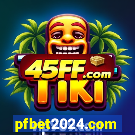 pfbet2024.com