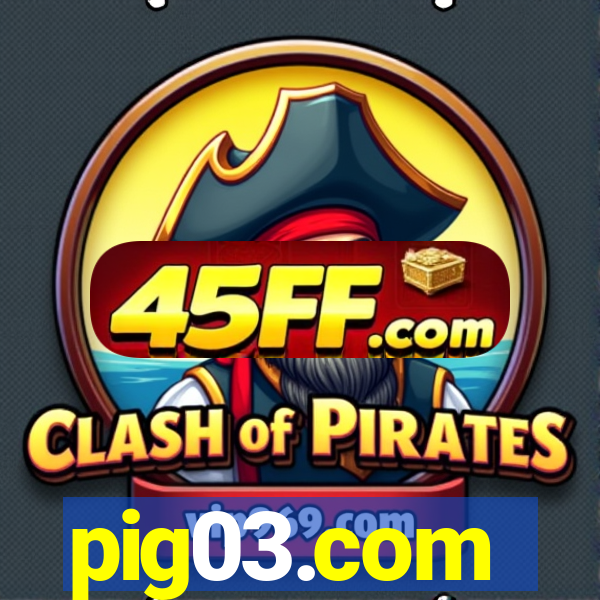 pig03.com