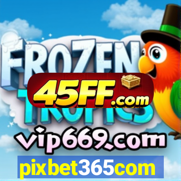 pixbet365com