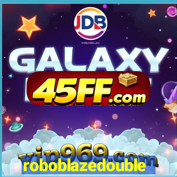 roboblazedouble