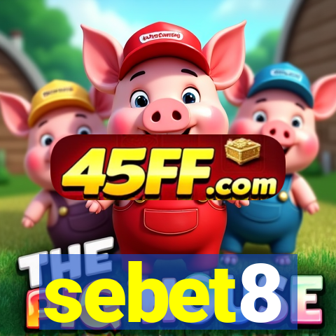sebet8