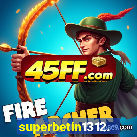 superbetin1312.com