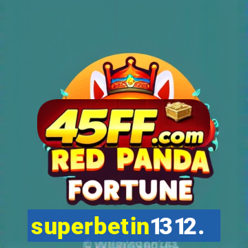 superbetin1312.com