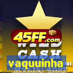 vaquuinha