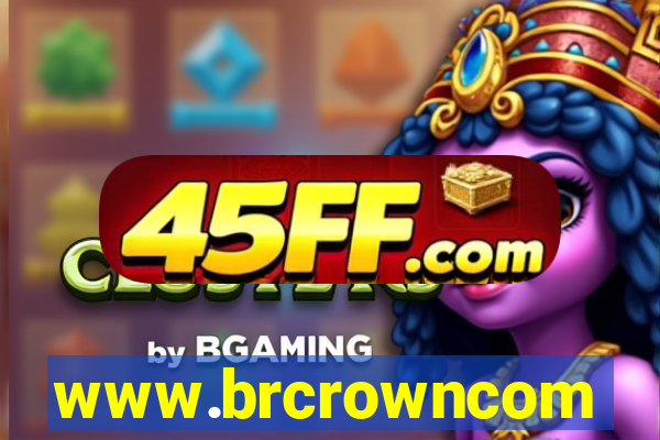 www.brcrowncom